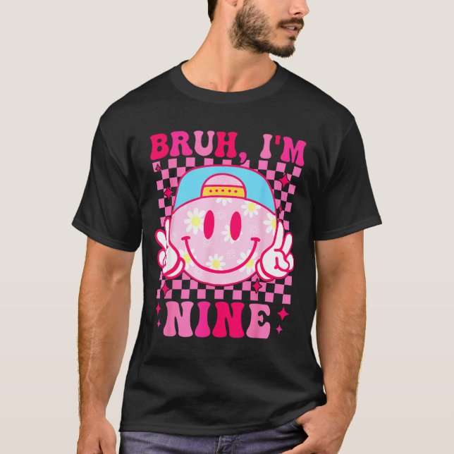 Camiseta Bruh I'm Nine 9 9th Birthday Girls Groovy 9 Years  (Frente)