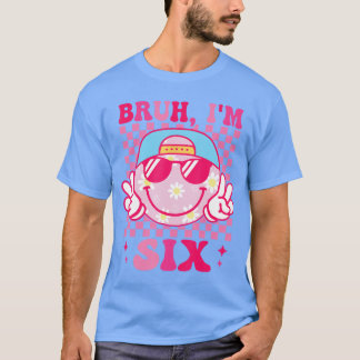 Camiseta Bruh Im Si 6 6th Birthday Groovy Girls 6 Years Old