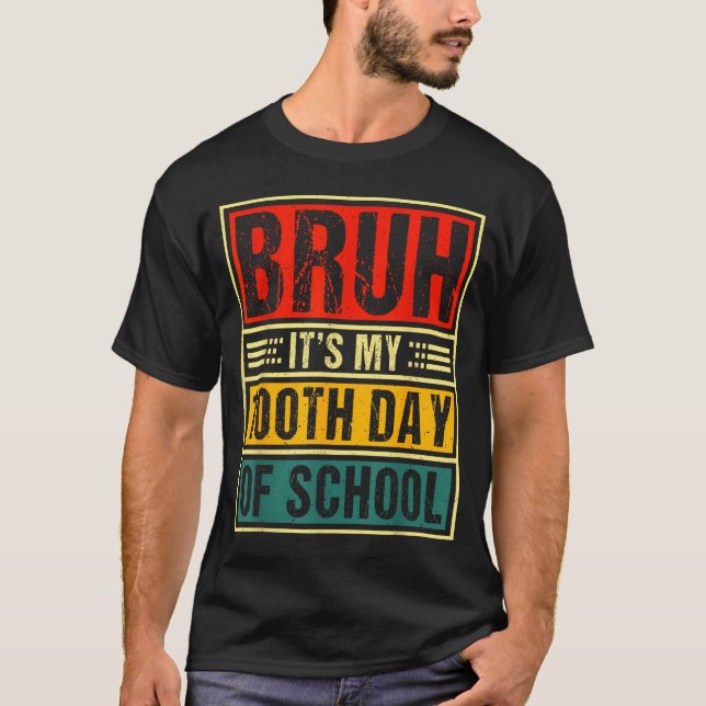 Camiseta Bruh It's My 100th Day Of School Boys _ 100 Days O (Frente)