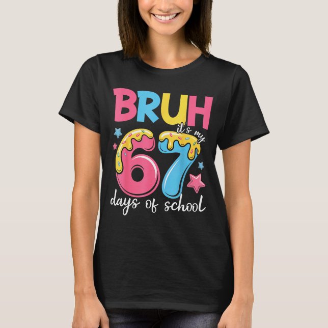 Camiseta Bruh It's My 67 Days Of School Funny 67 Teachers S (Frente)