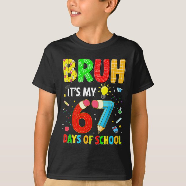 Camiseta Bruh It's My 67 Days Of School Funny Meme Boy Girl (Frente)