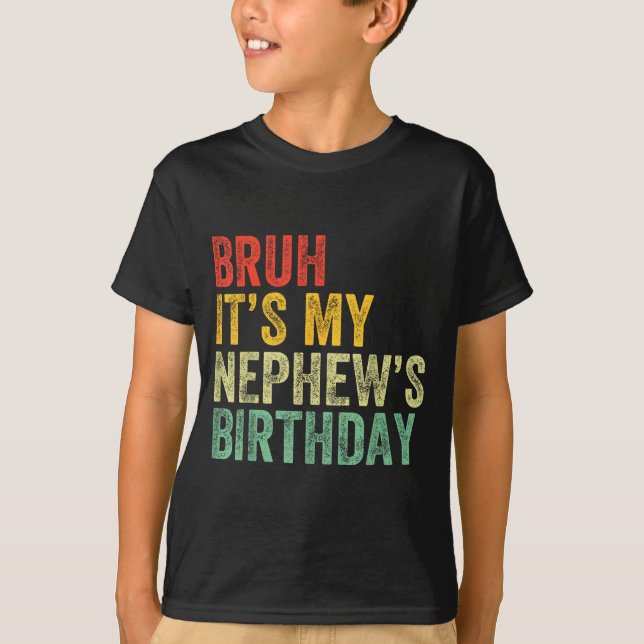 Camiseta Bruh It's My Nephew's Birthday Funny Birthday Uncl (Frente)