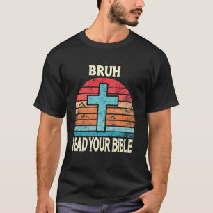 Camiseta Bruh Lê A Sua Igreja Cristã Bíblia Religiosa