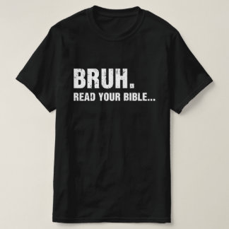 Camiseta Bruh Leia Sua Bíblia
