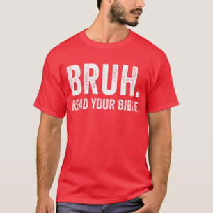 Camiseta Bruh leu sua Bíblia, fé cristã Jesus