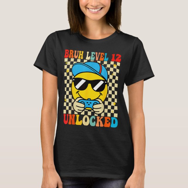 Camiseta Bruh Level 12 Unlocked Smile Face Video Gamer 12th (Frente)