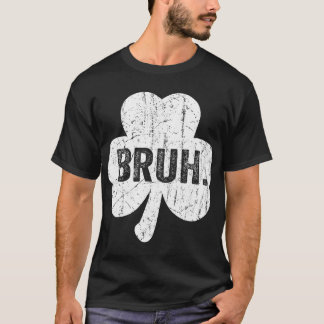 Camiseta Bruh Meme Ditozação Divertida Cumprimento Irmão Ad