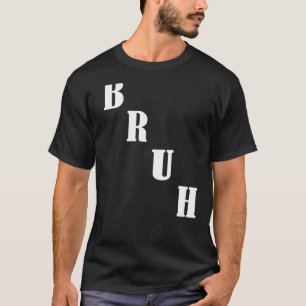 Camiseta Bruh Meme Dizendo Irmão Saudando Homens Adolescent