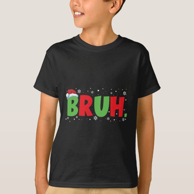 Camiseta Bruh Meme Engraçado Dizendo Adolescentes Saudando  (Frente)