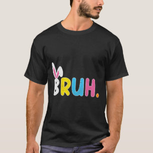 Camiseta Bruh Meme Engraçado Dizendo Bro Saudando Jovens Me