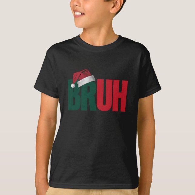 Camiseta Bruh Meme Engraçado Dizendo Irmão Saudando o Natal (Frente)