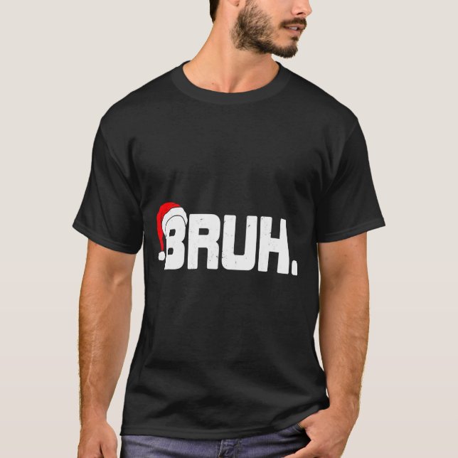 Camiseta Bruh Meme Funny Christmas Holiday Teens Men Santa  (Frente)