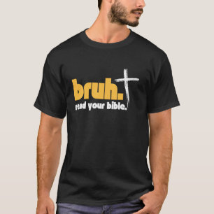 Camiseta Bruh Meme Leia Sua Bíblia, Deus, Cristão Engraçado