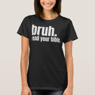 Camiseta Bruh Meme Leia Sua Bíblia Deus Engraçado Moderno C