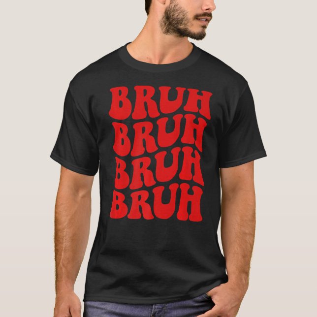 Camiseta Bruh Meme Sarcastic Cita For Boys Men Teens (Frente)