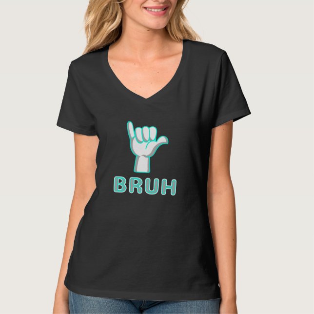 Camiseta Bruh Meme  Saying Teen Clothes Girls Trendy Bruh (Frente)