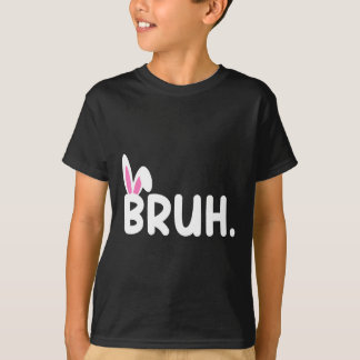 Camiseta Bruh Memória Dia da Páscoa Engraçado Ovos Engraçad