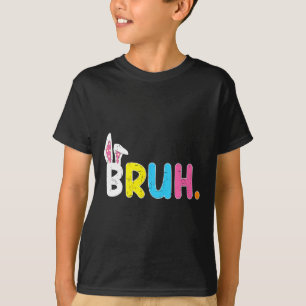 Camiseta Bruh Memória Dia da Páscoa Engraçado Ovos Engraçad