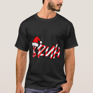 Camiseta Bruh Natal Cane de Açúcar Chapéu do Papai Noel Xma