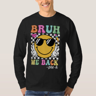 Camiseta Bruh Nós apoiamos Groovy Pré-K Primeiro Dia de Ens