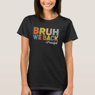 Camiseta Bruh, nós apoiamos o diretor feliz primeiro dia da