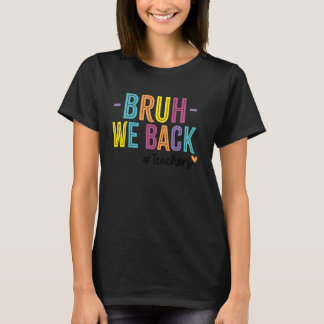 Camiseta Bruh Nós Apoiamos Professores No Primeiro Dia Da E