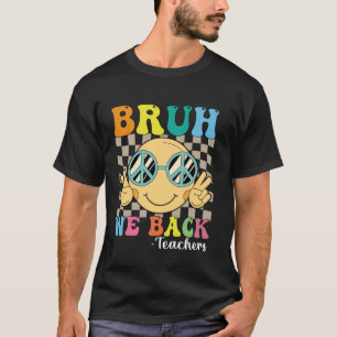 Camiseta Bruh Nós Apoiamos Professores Retrorando Sorriso E