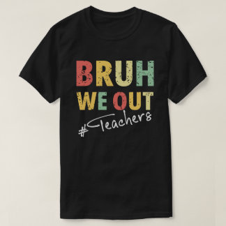 Camiseta Bruh Nós Descartamos Professores