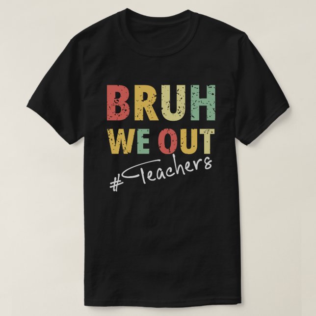 Camiseta Bruh Nós Descartamos Professores (Frente do Design)