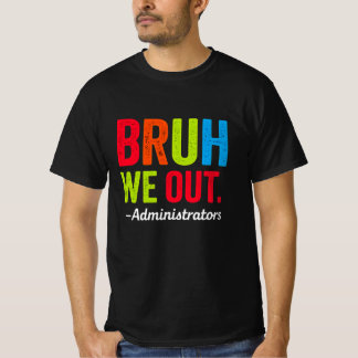 Camiseta Bruh, Nós Descobrimos Administradores Camiseiros E