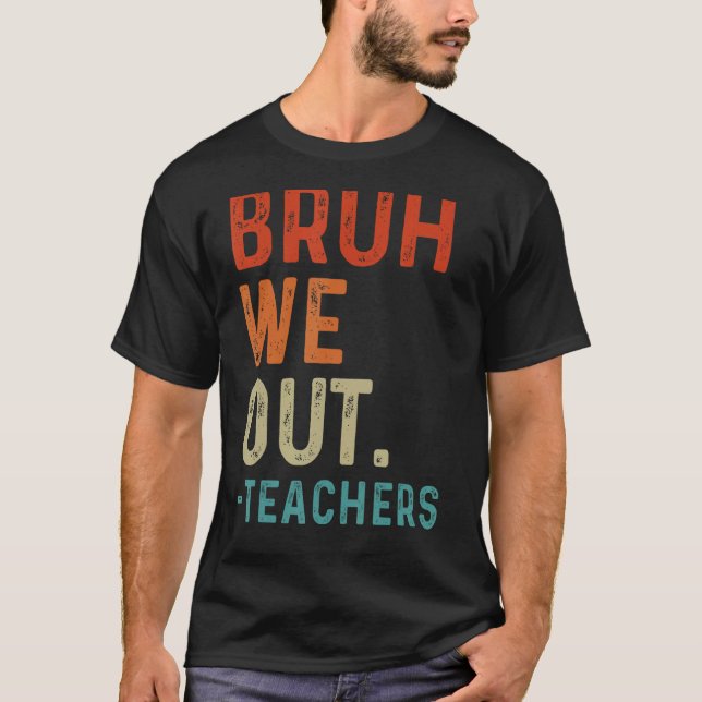Camiseta Bruh Nós Descobrimos Professores No Fim Do Ano Esc (Frente)