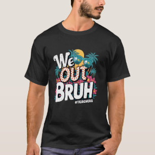 Camiseta Bruh Nós Descobrimos Professores No Fim Do Ano Esc