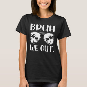 Camiseta Bruh Nós Descobrimos Professores No Fim Do Ano Esc
