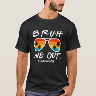 Camiseta Bruh Nós Descobrimos Professores No Fim Do Ano Esc