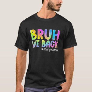 Camiseta Bruh, nós devolvemos a terceira série de volta ao