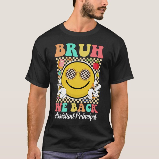 Camiseta Bruh Nós Devolvemos Diretor Assistente De Volta À  (Frente)