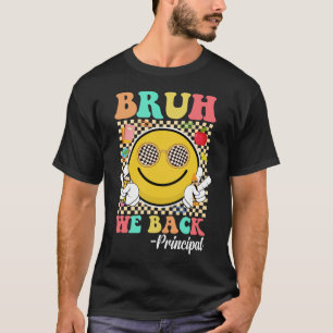 Camiseta Bruh, Nós Devolvemos Diretor Primeiro Dia Da Escol