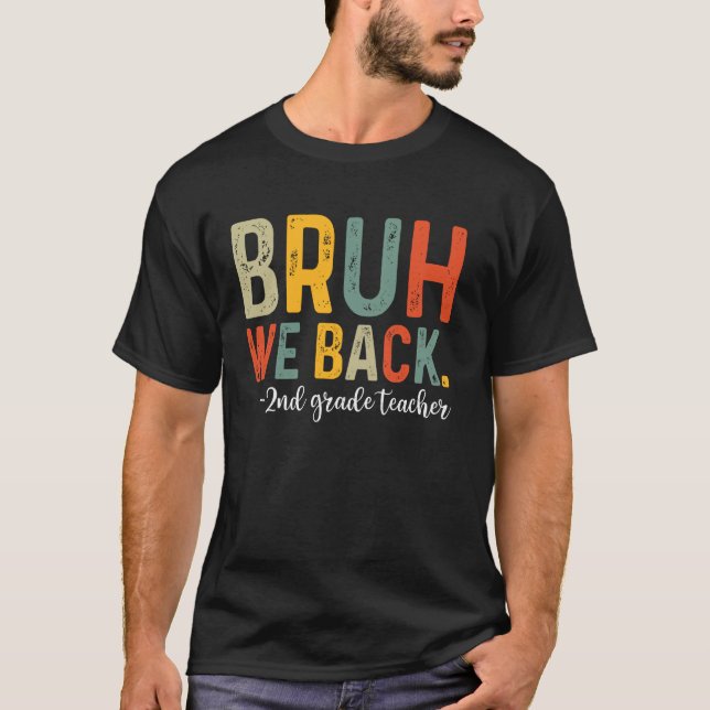Camiseta Bruh Nós Devolvemos Professores De Grau segundo Pr (Frente)