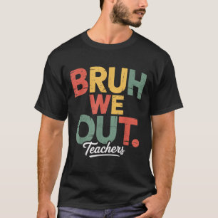 Camiseta Bruh Nós Estamos Admitir Vai Secretamente Me Senti