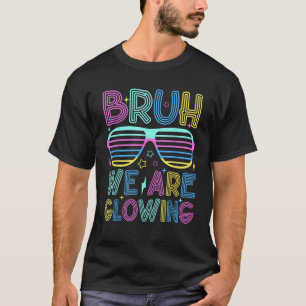 Camiseta Bruh, Nós Estamos Brilhando Óculos De Sol Retro Ol