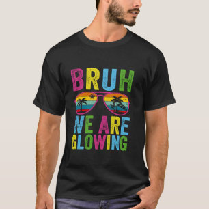 Camiseta Bruh, Nós Estamos Brilhando Viagens De Férias De V