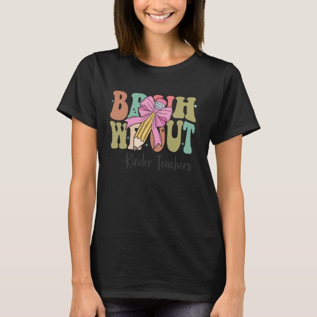 Camiseta Bruh Nós Estamos Fora Professores do Kinder Último (Frente)