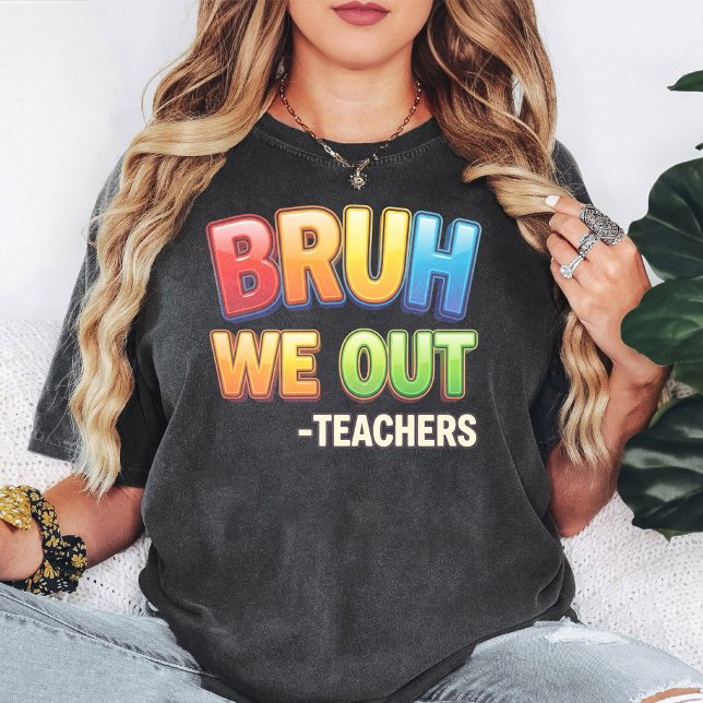 Camiseta Bruh Nós Estamos Fora - Professores Presente Engra (Criador carregado)