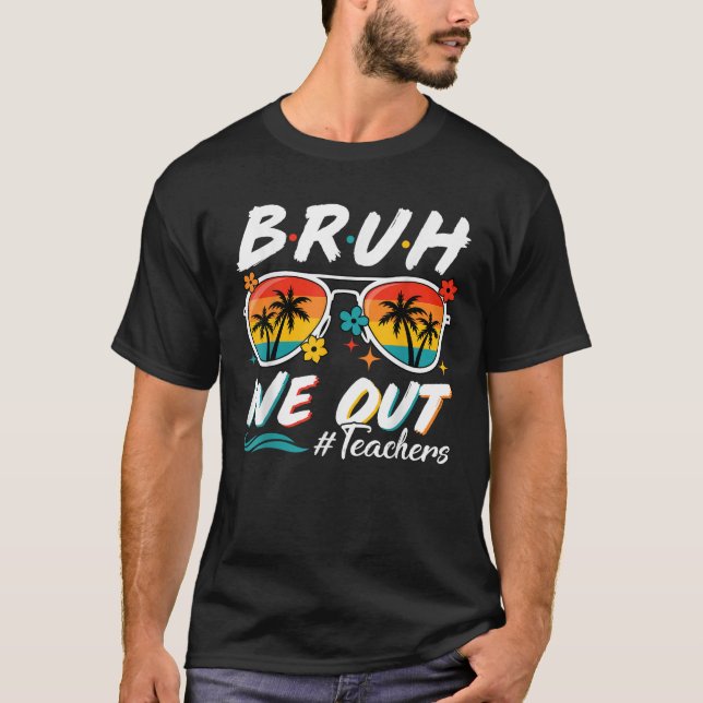 Camiseta Bruh, Nós Fizemos A Escola De Professores Fora Da  (Frente)