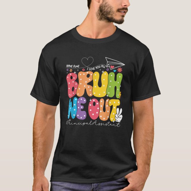 Camiseta Bruh, Nós Fomos Diretores Assistente No Dia Passad (Frente)