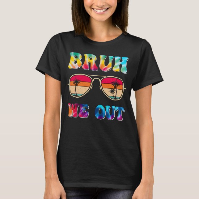 Camiseta Bruh Nós saímos Professores Engraçado Fim da Escol (Frente)