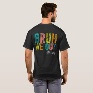 Camiseta Bruh, Nós Saímos Professores Felizes No Dia Passad