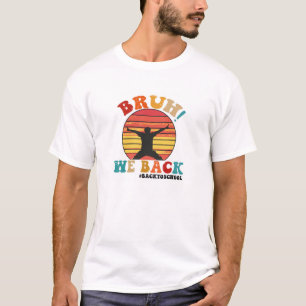 Camiseta Bruh Nós Voltamos