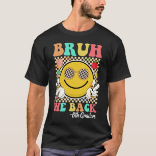 Camiseta Bruh Nós Voltamos 6 Grades Cute Groovy Smile Face