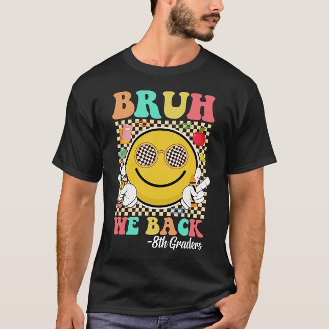 Camiseta Bruh, Nós Voltamos 8° Grades, Grafo, Sorriso (Frente)